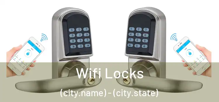 Wifi Locks (city.name) - (city.state)